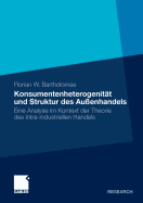 Konsumentenheterogenit?t und Struktur des Au?enhandels: Eine Analyse im Kontext der Theorie des intra-industriellen Handels