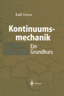 Kontinuumsmechanik: Ein Grundkurs Fr Ingenieure Und Physiker