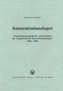 Konzentrationslager: Organisationsgeschichte Und Funktion Der "Inspektion Der Konzentrationslager" 1934-1938