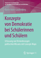 Konzepte Von Demokratie Bei Schlerinnen Und Schlern: Erfassung Von Vernderungen Politischen Wissens Mit Concept-Maps