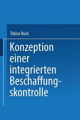 Konzeption Einer Integrierten Beschaffungskontrolle - Buck, Tobias