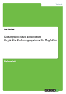 Konzeption Eines Autonomen Gepackbeforderungssystems Fur Flughafen