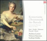 Konzertante Oboenmusik des Barock - Andreas Lorenz (oboe); Andreas Lorenz (oboe d'amore); Friedrich Kircheis (cembalo); Friedrich Kircheis (harpsichord);...