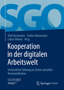 Kooperation in Der Digitalen Arbeitswelt: Verlssliche Fhrung in Zeiten Virtueller Kommunikation