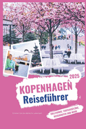 Kopenhagen Reisef?hrer 2025: Erleben Sie die d?nische Lebensart