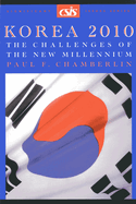 Korea 2010: The Challenges of the New Millenium