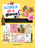 Korea at a Glance (Full Color): Quick and Easy Visual Book to Help You Learn and Understand Korea !