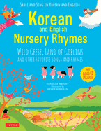 Korean and English Nursery Rhymes: Wild Geese, Land of Goblins and Other Favorite Songs and Rhymes