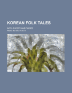 Korean Folk Tales; Imps, Ghosts and Fairies