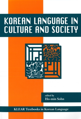 Korean Language in Culture and Society - Sohn, Ho-Min (Editor)