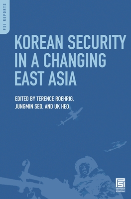 Korean Security in a Changing East Asia - Roehrig, Terence