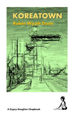 Koreatown - Dunn, Robin Wyatt