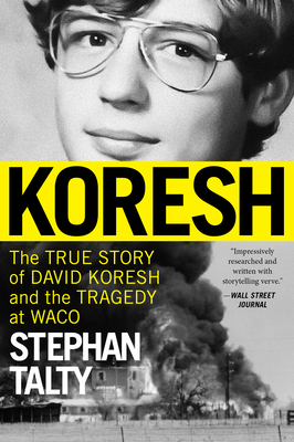 Koresh: The True Story of David Koresh and the Tragedy at Waco - Talty, Stephan