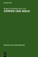 Korper Und Seele: Aspekte Spatantiker Anthropologie