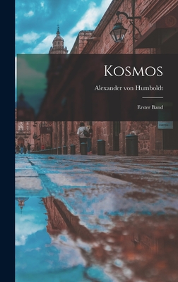 Kosmos: Erster Band - Humboldt, Alexander Von