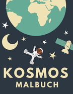 Kosmos Malbuch: Malbuch f?r Kinder 50 Zeichnungen Astronauten Planeten UFO Ausl?nder tolles Geschenk!