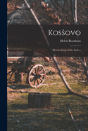 Koss ovo: Heroic Songs of the Serbs;