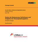 Kosten der Besteuerung. Definitionen und Aufgaben der Steuergestaltungslehre: Kritische Analyse