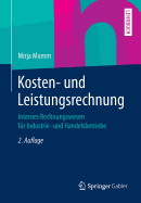 Kosten- Und Leistungsrechnung: Internes Rechnungswesen Fr Industrie- Und Handelsbetriebe