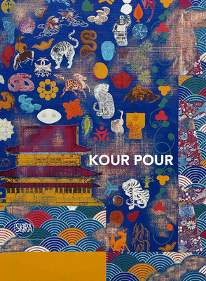 Kour Pour - Pour, Kour, and Bacon, Alex (Text by), and Balaghi, Shiva (Text by)