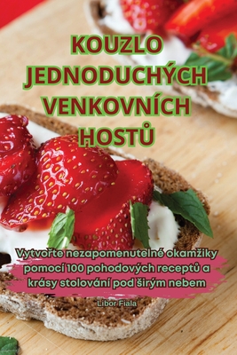 Kouzlo Jednoduchch Venkovnch Host - Libor Fiala