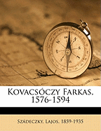 Kovacsoczy Farkas, 1576-1594