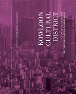 Kowloon Cultural District: An Investigation Into Spatial Capabilities in Hong Kong