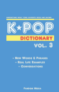Kpop Dictionary Vol. 3: Understand What Your Favorite Idols Are Saying