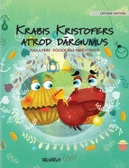 Krabis Kristofers atrod drgumus: Latvian Edition of Colin the Crab Finds a Treasure