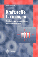 Kraftstoffe Fur Morgen: Eine Analyse Von Zusammenhangen Und Handlungsoptionen