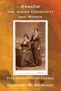 Krak?w, the Jewish Community and Women - Paperback