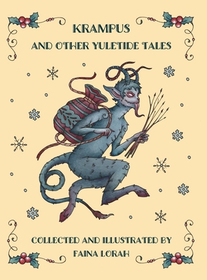 Krampus and Other Yuletide Tales - Lorah, Faina