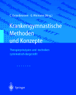 Krankengymnastische Methoden Und Konzepte: Therapieprinzipien Und -Techniken Systematisch Dargestellt