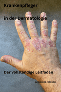 Krankenpfleger in der Dermatologie Der vollstndige Leitfaden