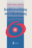 Krankheitsverhtung Und Frherkennung: Handbuch Der Prvention