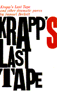 Krapp's Last Tape and Other Dramatic Pieces: Includes: All That Fall; Embers; Acts Without Words, I and II; Mimes