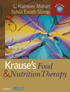 Krause's Food & Nutrition Therapy - Mahan, L Kathleen, MS, Rd, Cde, and Escott-Stump, Sylvia, Ma, Rd, Ldn