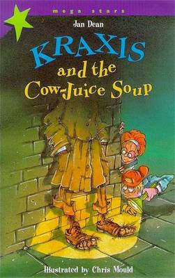 Kraxis and the Cow-juice Soup - Dean, Jan