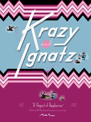 Krazy & Ignatz 1941-1942: A Ragout of Raspberries - Herriman, George, and Blackbeard, Bill (Editor), and Heer, Jeet