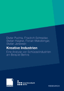 Kreative Industrien: Eine Analyse Von Schlusselindustrien Am Beispiel Berlins