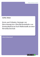 Kreis Und Zylinder. Strategie Zur Berechnung Des Oberflacheninhalts Von Kreiszylindern Im Fach Mathematik an Einer Berufsfachschule