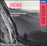 Krenek: Symphony No. 2 - Leipzig Gewandhaus Orchestra; Lothar Zagrosek (conductor)