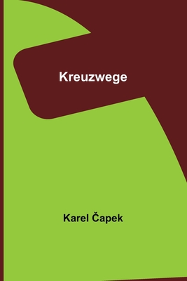 Kreuzwege -  apek, Karel