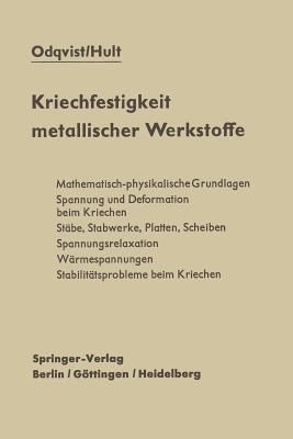 Kriechfestigkeit Metallischer Werkstoffe - Odqvist, Folke K G, and Hult, Jan