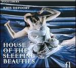 Kris Defoort: House of the Sleeping Beauties
