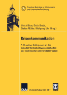 Krisenkommunikation: 5. Dresdner Kolloquium an Der Fakultt Wirtschaftswissenschaften Der Technischen Universitt Dresden