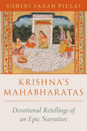 Krishna's Mahabharatas: Devotional Retellings of an Epic Narrative