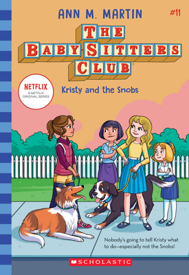 Kristy and the Snobs (the Baby-Sitters Club #11): Volume 11 - Martin, Ann M
