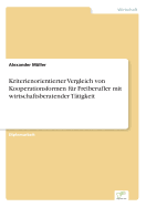 Kriterienorientierter Vergleich Von Kooperationsformen Fur Freiberufler Mit Wirtschaftsberatender Tatigkeit