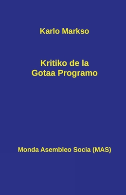 Kritiko de la Gotaa Programo: Kun anta parolo de Frederiko Engelso kaj la letero al Bracke - Markso, Karlo